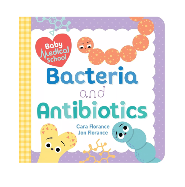 NEW Baby Medical School- Bacteria & Antibiotics Children's Book