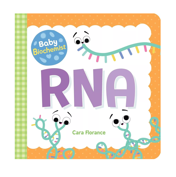 Baby Biochemist RNA Children's Book