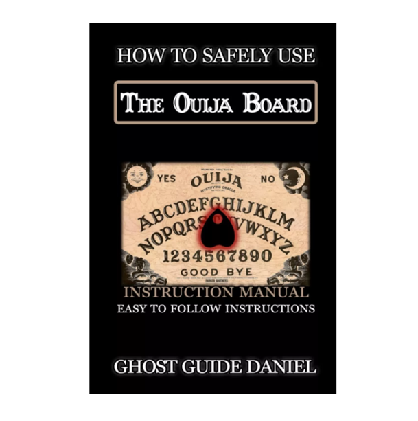 NEW - How to Safely Use The Ouija Board: An Instruction Manual Book