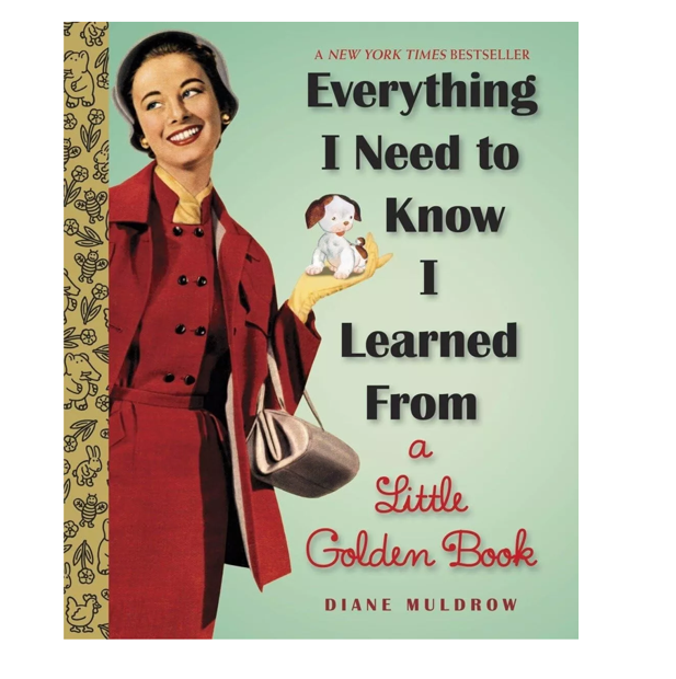 NEW - Everything I Need to Know I Learned From A Little Golden Book