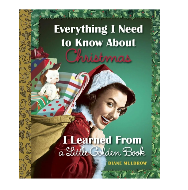 NEW - Everything I Need to Know about Christmas I Learned From A Little Golden Book