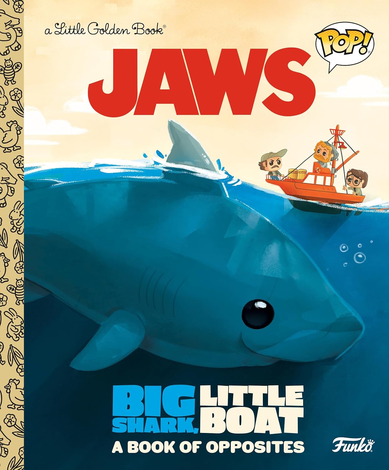 NEW Little Golden Book - JAWS: Big Shark, Little Boat! A Book of Opposites