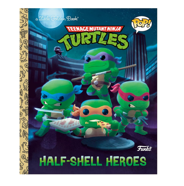 NEW Little Golden Book - Teenage Mutant Ninja Turtles Half-Shell Heros