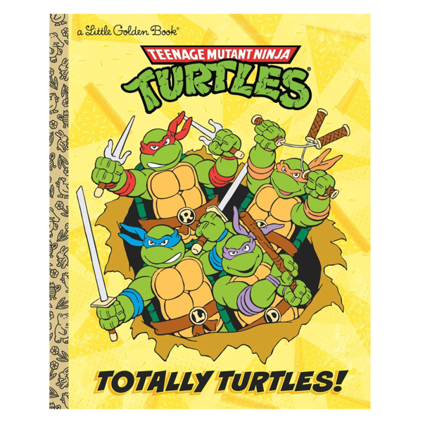 NEW Little Golden Book - Teenage Mutant Ninja Turtles: Totally Turtles