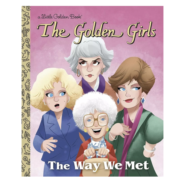 NEW Little Golden Book - The Golden Girls The Way we Met Little Golden Book