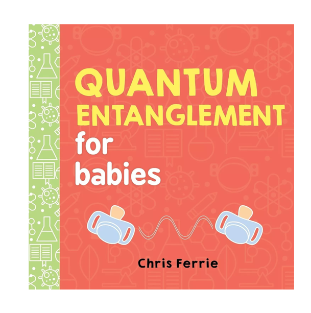 NEW Baby University- Quantum Entanglement for Babies Children's Book